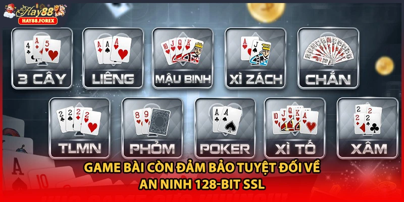 Game bài còn đảm bảo tuyệt đối về an ninh 128-bit SSL