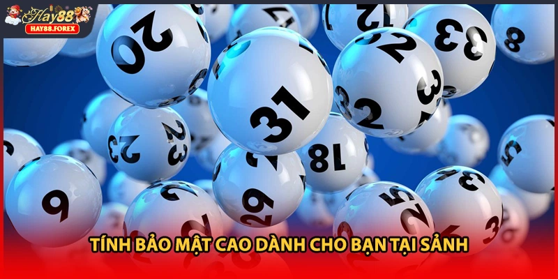 Tính bảo mật cao dành cho bạn tại sảnh